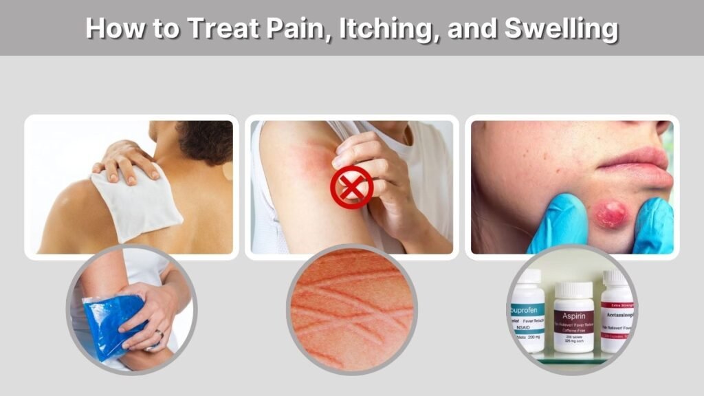 How to Treat Pain, Itching, and Swelling
